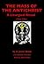 The Mass of the Antichrist by S. Jason Black