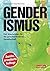Genderismus by Birgit Kelle