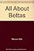All About Bettas by Maurus