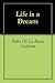 Life is a Dream by Pedro Calderón de la Barca Life is a Dream by Pedro Calderón de la Barca