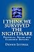 I Think We Survived the Nig...