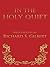 In the Holy Quiet by Richard S. Gilbert