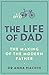 The Life of Dad: The Making of a Modern Father