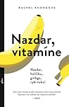 Nazdar, vitamíne by Rachel Khongová