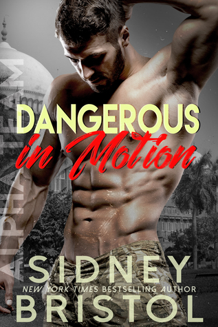 Dangerous in Motion (Aegis Group Alpha Team #4)