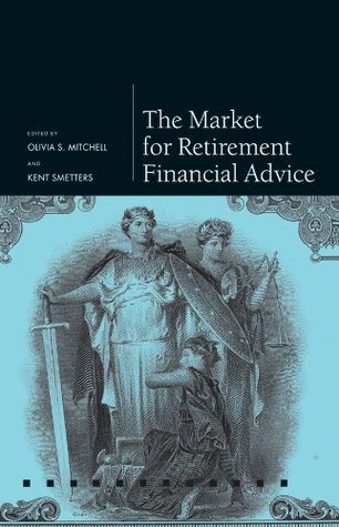 The Market for Retirement Financial Advice (Pension Research Council)
