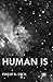 Human Is