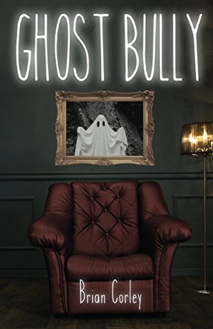 Ghost Bully (Kindle Edition)