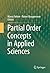 Partial Order Concepts in Applied Sciences