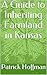 A Guide to Inheriting Farmland in Kansas by Patrick Hoffman