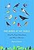 The Birds at My Table: Why We Feed Wild Birds and Why It Matters