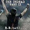 The Undead: Part 9