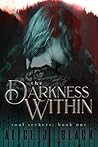 The Darkness Within by Alice J. Black