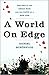 A World on Edge: The End of...