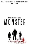 The Making Of A Monster: Making The Film