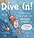 Dive In! — A Topsy-Turvy-Say-It-Out-Loud Underwater Adventure by Recess Monkey Dive In! — A Topsy-Turvy-Say-It-Out-Loud Underwater Adventure by Recess Monkey