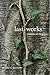 Last Works: Lessons in Leaving