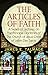 The Articles of Faith: A Series of Lectures on the Principal Doctrines of the Church of Jesus Christ of Latter-Day Saints - James E. Talmage's Doctrinal ... Delving into The Articles of Faith