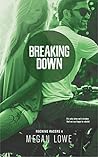 Breaking Down by Megan Lowe