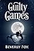 Guilty Games: A Cozy Myster...