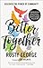 Better Together: Discover t...