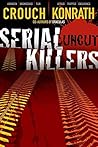 Serial Killers Uncut