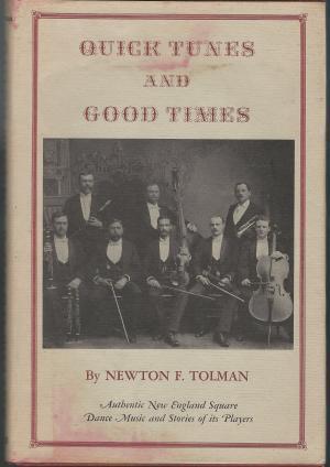 Quick tunes and good times: A light-hearted guide to jigs, reels, rants, planxtys, and other little-known New England folk music (Hardcover)