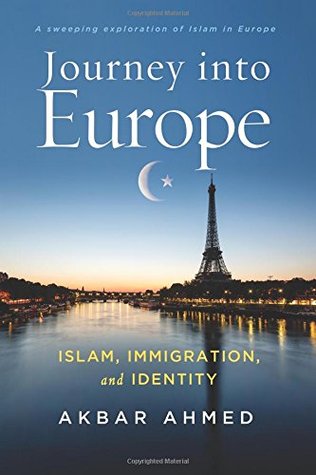 Journey into Europe: Islam, Immigration, and Identity (Hardcover)