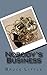 Nobody"s Business by Bruce Little