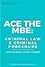 Ace The MBE: Criminal Law &...