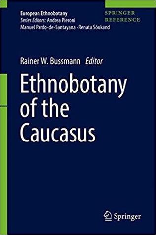 Ethnobotany of the Caucasus (European Ethnobotany)