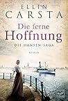 Die ferne Hoffnung by Ellin Carsta