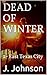 DEAD OF WINTER: 2- East Tex...
