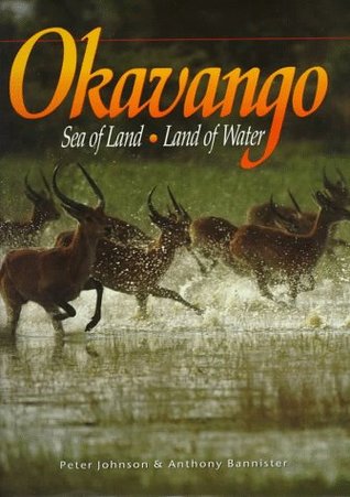 Okavango: Sea of Land, Land of Water (Hardcover)