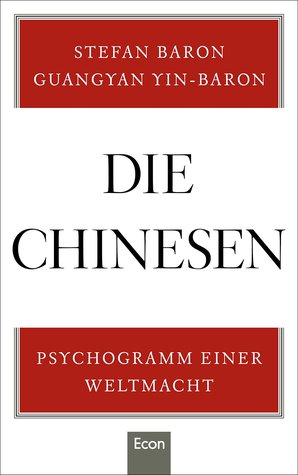 Die Chinesen: Psychogramm einer Weltmacht (Hardcover)