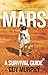 Mars: A Survival Guide