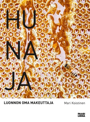 Hunaja, luonnon oma makeuttaja