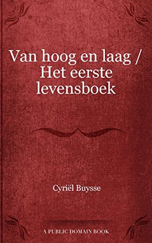 Van hoog en laag / Het eerste levensboek (Dutch Edition)