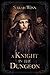 A Knight in the Dungeon
