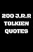 200 J.R.R Tolkien Quotes: 2...