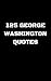 125 George Washington Quote...