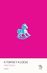 A tontas y a locas