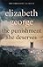 The Punishment She Deserves by Elizabeth  George