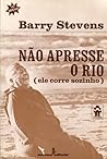 Não Apresse O Rio...