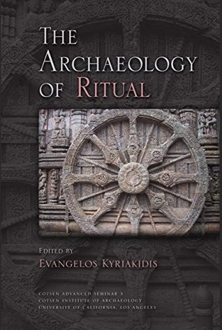 The Archaeology of Ritual (Cotsen Advanced Seminars Book 3)
