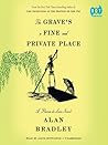 The Grave's a Fine and Private Place by Alan Bradley