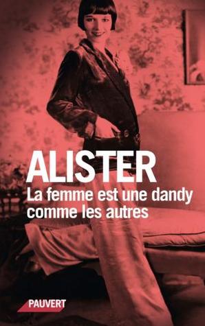 La femme est une dandy comme les autres (Paperback)