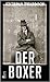 Der Boxer by Szczepan Twardoch Der Boxer by Szczepan Twardoch