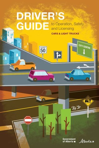 Driver's Guide to Operation, Safety and Licensing: Cars and Light Trucks