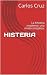 HISTERIA: La histeria moder...